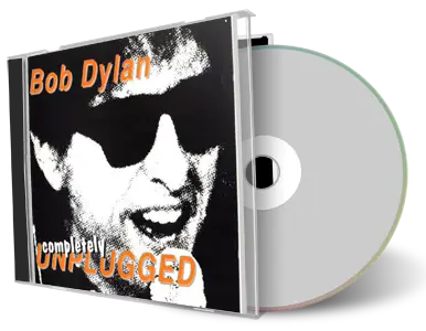 Artwork Cover of Bob Dylan Compilation CD Completely Unplugged Audience