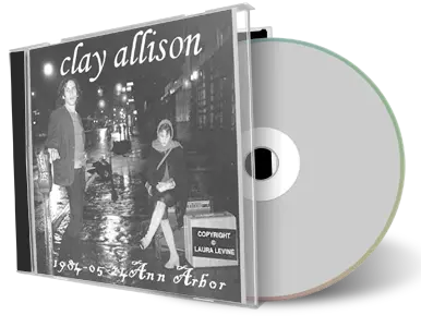 Artwork Cover of Clay Allison 1984-05-24 CD Ann Arbor Audience