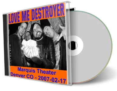 Artwork Cover of Love Me Destroyer 2007-02-17 CD Denver Audience