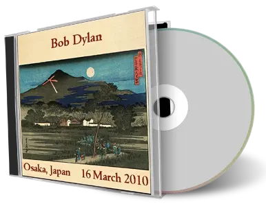 Artwork Cover of Bob Dylan 2010-03-16 CD Osaka Audience