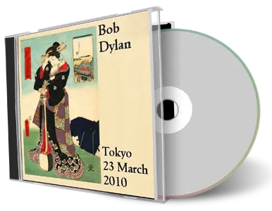 Artwork Cover of Bob Dylan 2010-03-23 CD Tokyo Audience