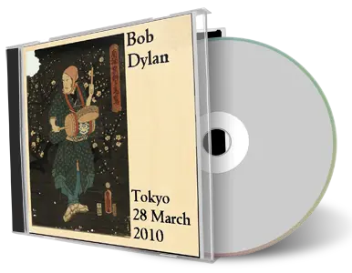 Artwork Cover of Bob Dylan 2010-03-28 CD Tokyo Audience