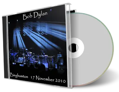 Artwork Cover of Bob Dylan 2010-11-17 CD Binghamton Audience