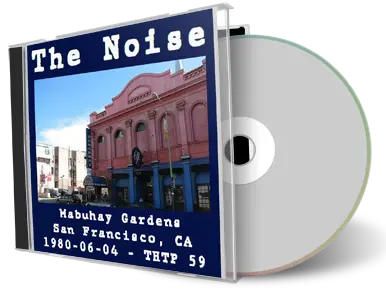 Artwork Cover of The Noise 1980-06-04 CD San Francisco Audience