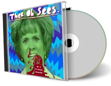 Artwork Cover of Thee Oh Sees 2009-12-18 CD Melbourne Audience