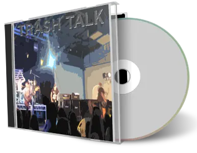 Artwork Cover of Trash Talk 2011-03-04 CD Melbourne Audience