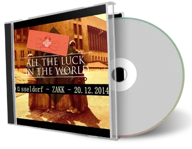 Artwork Cover of All the Luck in the World 2014-12-20 CD Dusseldorf Audience