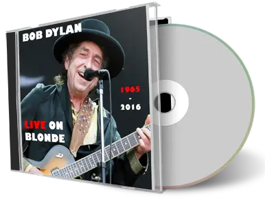 Artwork Cover of Bob Dylan Compilation CD Live On Blondes 1965 2016 Audience