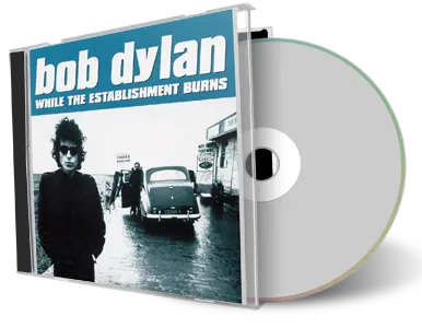 Artwork Cover of Bob Dylan Compilation CD While The Establishment Burns Soundboard