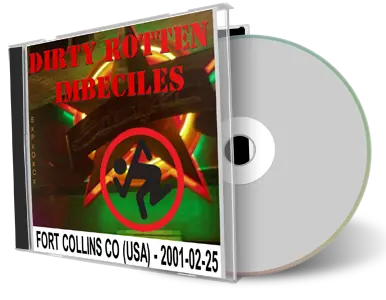 Artwork Cover of Dirty Rotten Imbeciles 2001-02-25 CD Fort Collins Audience