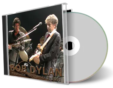 Artwork Cover of Bob Dylan 2001-11-03 CD Nashville Audience