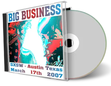 Artwork Cover of Big Business 2007-03-17 CD Austin Audience