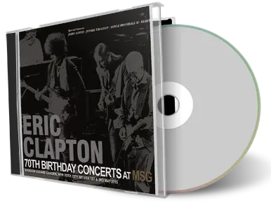 Artwork Cover of Eric Clapton Compilation CD 70th Birthday Concerts At MSG Audience