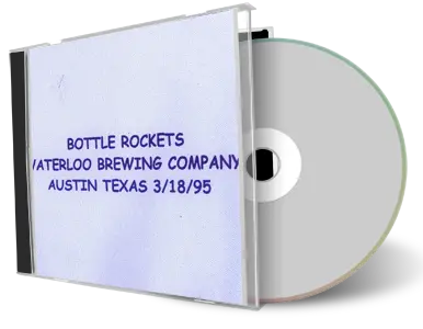Artwork Cover of Bottle Rockets 1995-03-18 CD Austin Audience