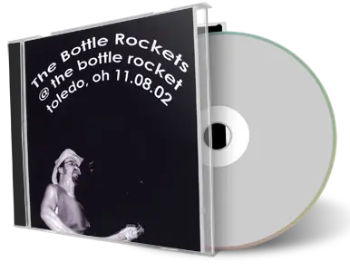 Artwork Cover of Bottle Rockets 2002-11-08 CD Toledo Soundboard