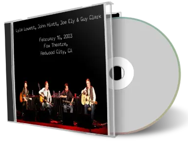 Artwork Cover of Lyle Lovett John Hiatt Joe Ely Guy Clark 2003-02-16 CD Redwood City Audience