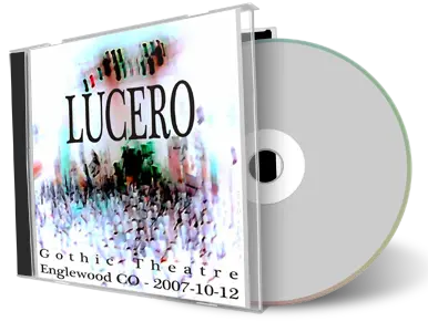 Artwork Cover of Lucero 2007-10-12 CD Englewood Audience