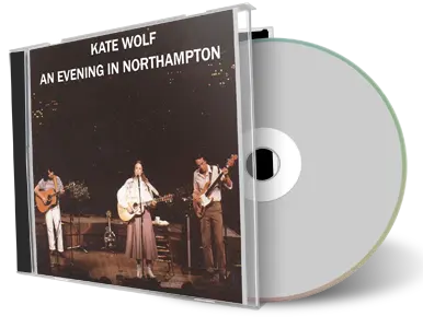 Artwork Cover of Kate Wolf 1985-03-28 CD Northampton Audience