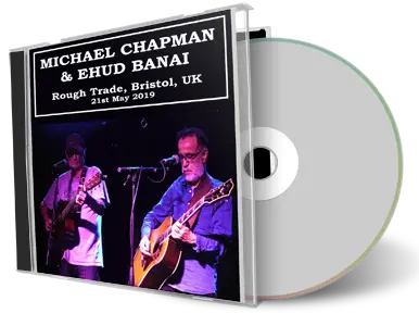 Artwork Cover of Michael Chapman And Ehud Banai 2019-05-21 CD Bristol Audience