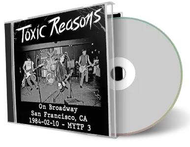 Artwork Cover of Toxic Reasons 1984-02-10 CD San Francisco Soundboard
