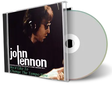 Artwork Cover of John Lennon Compilation CD Wed Like To Change The Tempo Now Soundboard