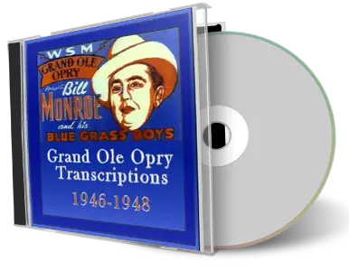 Artwork Cover of Bill Monroe And The Blue Grass Boys Compilation CD Grand Ole Opry 1946-1948 Soundboard