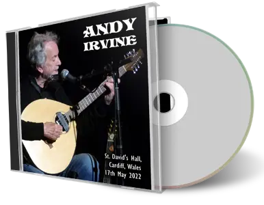 Artwork Cover of Andy Irvine 2022-05-17 CD Cardiff Audience