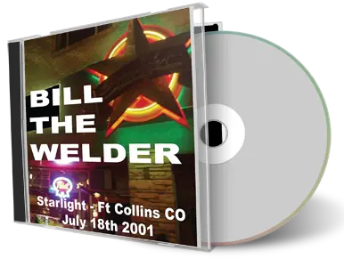 Artwork Cover of Bill The Welder 2001-07-18 CD Ft Collins Audience