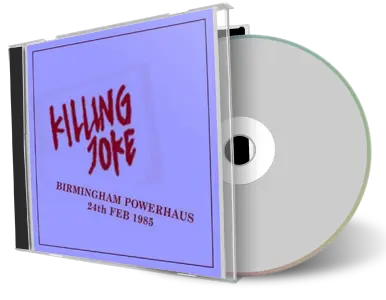 Artwork Cover of Killing Joke 1985-02-24 CD Birmingham Audience