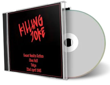Artwork Cover of Killing Joke 1985-04-22 CD Tokyo Audience