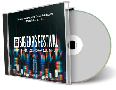 Artwork Cover of Trefoil 2022-03-24 CD Big Ears Festival Audience