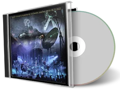 Artwork Cover of Gard Nilssens Supersonic Orchestra 2022-11-06 CD Berlin Soundboard
