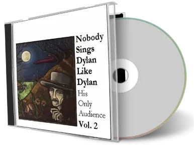 Artwork Cover of Various Artists Compilation CD Nobody Sings Dylan Like Dylan Volume 02 Audience