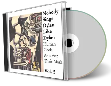 Artwork Cover of Various Artists Compilation CD Nobody Sings Dylan Like Dylan Volume 05 Audience