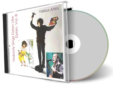 Artwork Cover of Various Artists Compilation CD Nobody Sings Dylan Like Dylan Volume 08 Audience