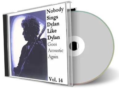 Artwork Cover of Various Artists Compilation CD Nobody Sings Dylan Like Dylan Volume 14 Audience