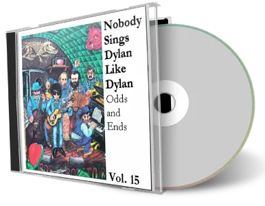 Artwork Cover of Various Artists Compilation CD Nobody Sings Dylan Like Dylan Volume 15 Audience