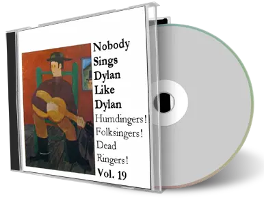 Artwork Cover of Various Artists Compilation CD Nobody Sings Dylan Like Dylan Volume 19 Audience