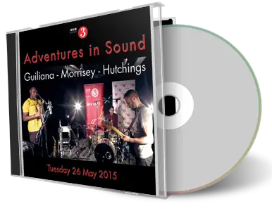 Artwork Cover of Hutchings-Guiliana-Morrisey 2015-05-26 CD Jazz on 3 Studios Soundboard