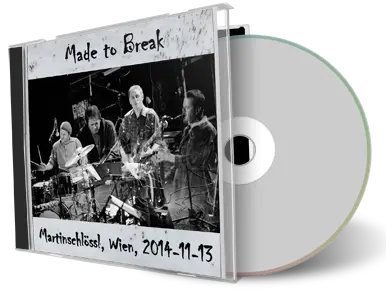 Artwork Cover of Made to Break 2014-11-13 CD Wien Soundboard