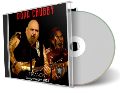Artwork Cover of Popa Chubby 2013-11-24 CD Paris Audience