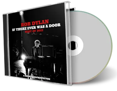 Artwork Cover of Bob Dylan Compilation CD If There Ever Was A Door Best Of 2013 Audience