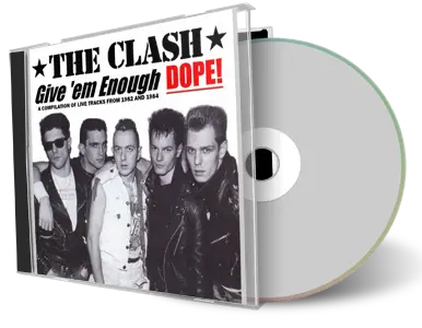 Artwork Cover of The Clash Compilation CD Give Em Enough Dope 1982 1984 Soundboard