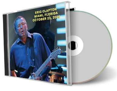 Artwork Cover of Eric Clapton 2006-10-23 CD Miami Audience
