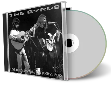 Artwork Cover of The Byrds Compilation CD Louisville 1970 Soundboard