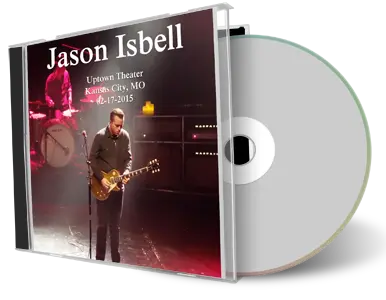 Artwork Cover of Jason Isbell 2015-02-17 CD Kansas City Audience