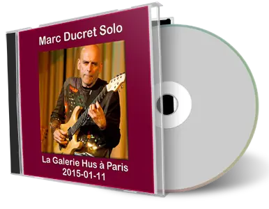 Artwork Cover of Marc Ducret 2015-01-11 CD Paris Soundboard
