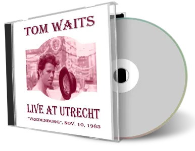 Artwork Cover of Tom Waits Compilation CD Utrecht 1985 Audience