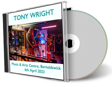 Artwork Cover of Tony Wright 2023-04-06 CD Barnoldswick Audience