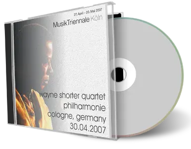 Artwork Cover of Wayne Shorter Quartet 2007-04-30 CD Cologne Soundboard